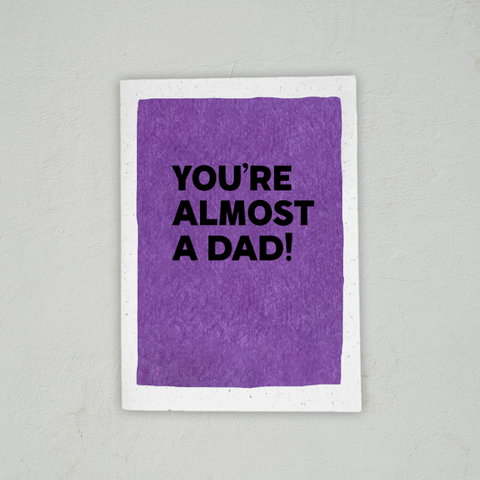 Almost a Dad! - Father's Day Card