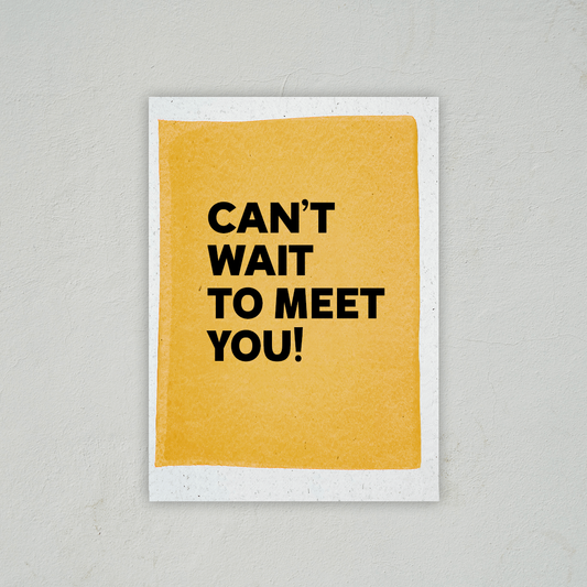 Can't Wait To Meet You - Baby Card