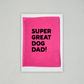 Dog Dad! - Father's Day Card